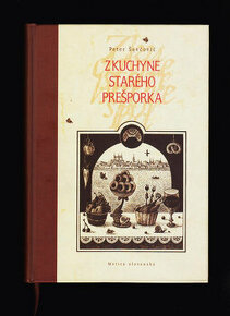 Peter Ševčovič - Z KUCHYNE STARÉHO PREŠPORKA - 1