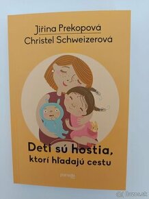 Deti sú hostia, ktorí hladajú cestu - Jiřina Prekopová