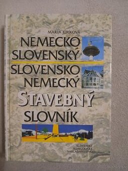 NEMECKO SLOVENSKÝ - SLOVENSKO NEMECKÝ STAVEBNÝ SLOVNÍK