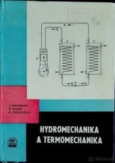 HYDROMECHANIKA A TERMOMECHANIKA - Inž. Josef Kochman, Inž. G