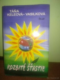 Rozbité šťastie - Táňa Vasilkova Keleova