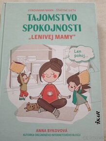 Tajomstvo spokojnosti lenivej mamy