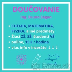 Doučovanie - CHÉMIA MATEMATIKA FYZIKA a iné