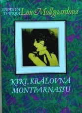 Mollgaardová Lou - Kiki, kráľovná Montparnassu