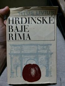 Hrdinské báje Ríma - Titus Livius