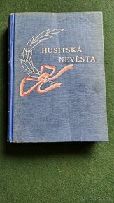 Historický román. F. J. Čečetka-Husitská nevěsta