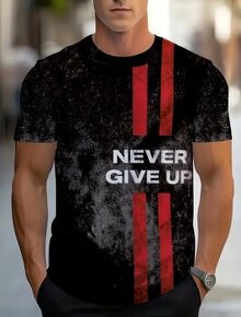 Pánske tričko Never Give Up 5XL - nové