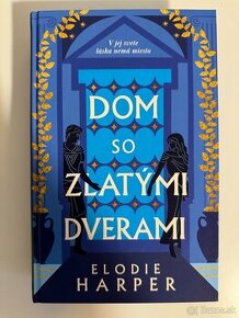 Dom so zlatými dverami Elodie Harper