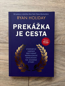 Prekážka je cesta - Ryan Holiday