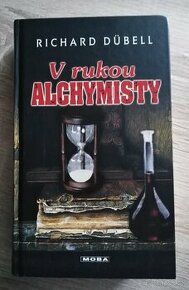 V RUKÁCH ALCHYMISTU - 1