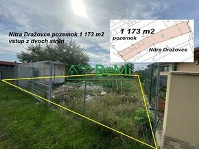 Pozemok Nitra Dražovce 1 173 m2 , prístup z dvoch strán ID 5