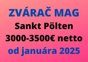 ZVÁRAČ MAG: 3000-3500€ netto