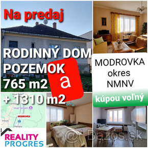 RODINNÝ DOM, GARÁŽ a POZEMOK 765m2 +1310m2 MODROVKA okr NMNV