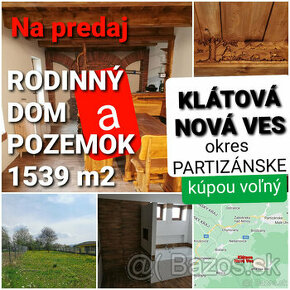 RODINNÝ DOM a POZEMOK 1539 m2 KLÁTOVA NOVÁ VES - PARTIZÁNSKE