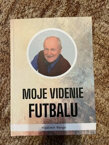 Moje videnie futbalu