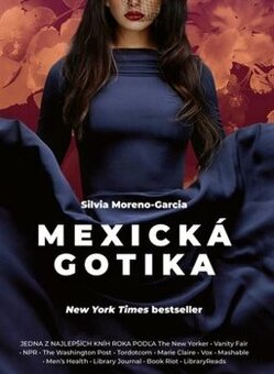 Silvia Moreno-Garcia - Mexická gotika