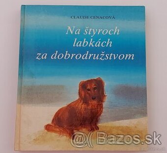 Na štyroch labkách za dobrodruzstvom-kniha čo chytí za srdce