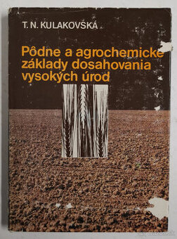 Pôdne a agrochemické základy dosahovania vysokých úrod