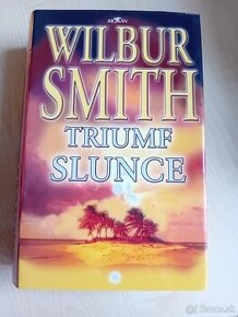 Triumf slunce - Wilbur Smith