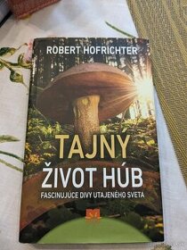 Hofrichter Robert - Tajný život húb