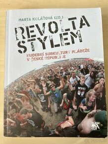 Kniha Revolta stylem: Hudební subkultury mládeže v ČR