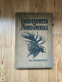 PH. von Oberländer - Jagdfahrten in Nordamerika