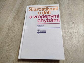 Starostlivosť o deti s vrodenými chybami--1991--Martin Janec