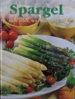 Spargel und alles was dazugehört (v nemčine)