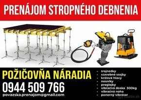 Prenájom stropného debnenia,vibračná noha,vibračná doska