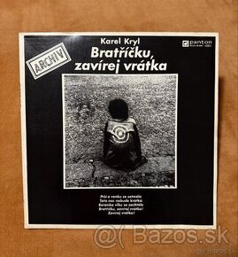 LP Karel Kryl - Bratříčku, zavírej vrátka (Top stav)