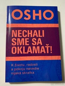 OSHO - Nechali sme sa oklamať