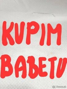 KÚPIM PODOBNÚ BABETU    -   LOKALITA NEROZHODUJE