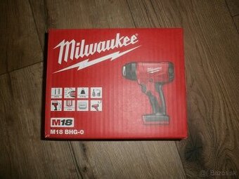 Predam MILWAUKEE M18™ Teplovzdušnú pištoľ M18BHG-0