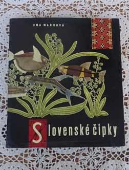 E. Marková: Slovenské čipky, 1.vydanie 1962