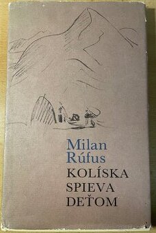 Milan Rúfus - Kolíska spieva deťom