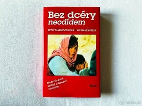 Betty Mahmoodyová, William Hoffer - Bez dcéry neodídem - 1