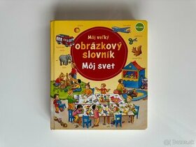 Môj veľký obrázkový slovník Môj svet / od 2 rokov - 1