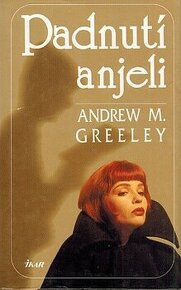 Greeley, Andrew M.: Padnutí anjeli