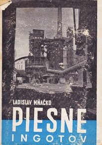 Ladislav Mňačko: Piesne ingotov