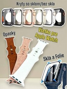 Apple Watch - sklá, fólie, opasky, kryty, tašky