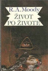 Život po živote autor: Moody Raymond A.