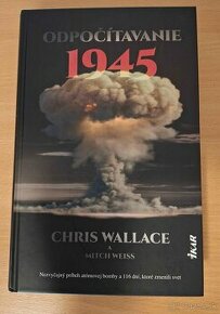 Odpočítavanie 1945 - Chris Wallance, Mitch Weiss