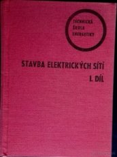 STAVBA ELEKTRICKÝCH SÍTÍ I. DÍL