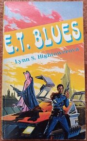 E.T. BLUES - Lynn S. Hightowerová