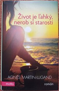 Život je ľahký, nerob si starosti - Agnès Martin-Lugand - 1