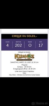 2x KURIOS Cirque DU SOLEIL , Vienna Marec 2025