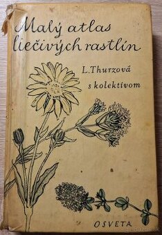 Ľudmila THURZOVÁ s kolektívom - Malý atlas liečivých rastlín