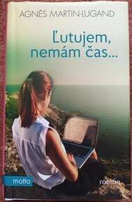 Ľutujem, nemám čas... - Agnès Martin-Lugand