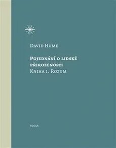 David Hume: Pojednání o lidské přirozenosti. Kniha 1. Rozum.