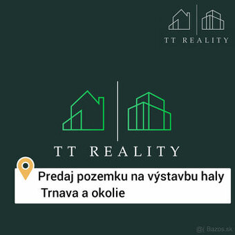 TT Reality - priemyselný pozemok na výstavbu haly v blízkost